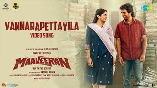 Vannarapettayila - Video Song  | Maaveeran | Sivakarthikeyan, Aditi Shankar | Bharath Sankar