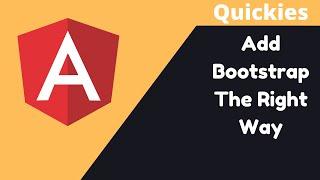 How to properly import Bootstrap in Angular (quickie)