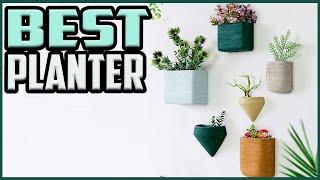 Top 5 Best Planter in 2022 reviews