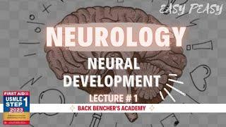 Neural Development | Neurology # 1 | First Aid USMLE Step 1