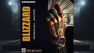 DJ DOTCOM PRESENTS BLIZZARD DANCEHALL MIX (DEC - 2024) (EXPLICIT)