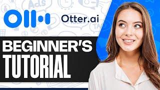 Otter AI Tutorial: How To Use Otter AI For Beginners (AI Transcribe)