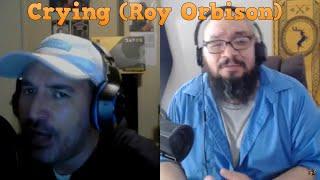 Clip SONG: Crying ARTIST: Roy Orbison -1962 -60s -duet Twitch Sings