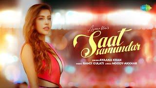 Saat Samundar - Official Music Video | Ayaana Khan | Moody-Akkhar | Ramji Gulati | Cover Song