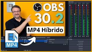 Obs Studio 30.2: MP4 Híbrido Finalmente Chegou!