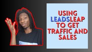 How To Generate Leads With Leadsleap 2024