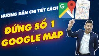 Cách SEO Google Maps Đứng Số 1 | SEO Google Maps Chuyên Sâu 2021 | Tony Tuyên