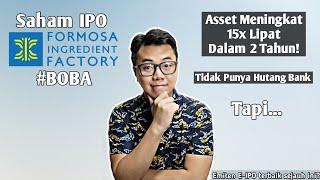 IPO Formosa Ingredient Factory / #BOBA | Profit Tetap Meroket Saat Pandemi! Saham E-IPO terbaik?!?