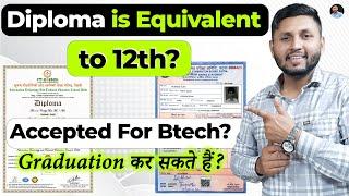 10th + Diploma is Equivalent to 12th | Degree after Diploma? | B.Tech after Diploma | Online Degree