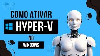 Hyper v How to Enable or Disable in Windows