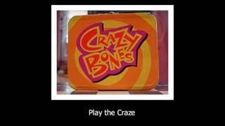 "Play the Craze" By Andrew from Original Crazy Bones