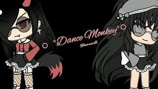 ~ ○°Dance Monkey°○ ~ {Tones and I} ~ •GLMV•