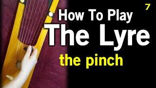 How To Play The Lyre - The Pinch. Lesson on simple harmony.