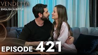 Vendetta Episode 421 English Subtitled | Kan Cicekleri