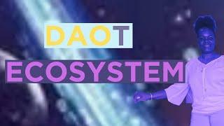 DaoT Ecosystem: An Update on the Changes to Come (Listen to The End!!)