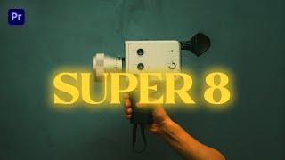 Get the SUPER 8 FILM LOOK on any Camera (SUPER 8 look tutorial)