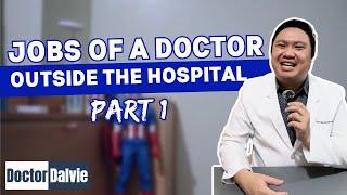 Jobs of a Doctor Outside the Hospital Part 1 | Doctor Dalvie