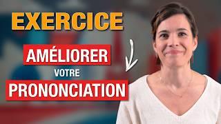 AMÉLIOREZ votre prononciation française avec cet exercice ! 