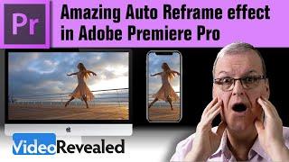 Amazing Auto Reframe effect in Adobe Premiere Pro