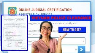 HOW TO APPLY FOR VIETNAM POLICE CLEARANCE CERTIFICATE