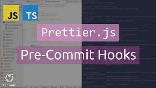 Prettier using Pre-Commit Hooks