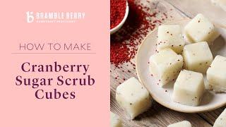 Anne-Marie Makes Cranberry Sugar Scrub Cubes