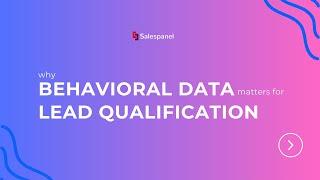 The Power of Behavioral Data in Lead Qualification