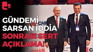 Gündemi sarsan iddia sonrası Kılıçdaroğlu'ndan çok sert Ekrem İmamoğlu çıkışı!