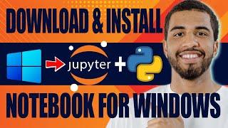 How to Download and Install Jupyter Notebook for Windows 10 / 11 for Python (Tutorial, 2024)