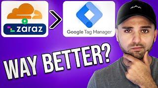 Cloudflare Zaraz Superior to Google Tag Manager For Third-Party Scripts?