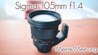 Meine Meinung zum Sigma 105mm f1.4 Art - Erfahrungsbericht nach 1 1/2 Jahren