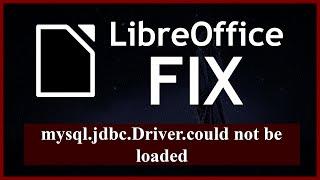 mysql.jdbc.Driver could not be loaded | LibreOffice Database Connection Fix