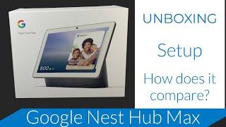 Nest Hub Max from Google | Unboxing and Setting up for the first time