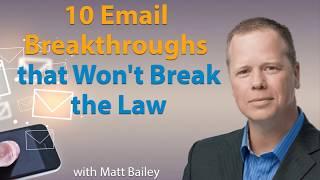 10 Email Break Throughs That Won't Break The Law | Matt Bailey | Simplilearn Webinar