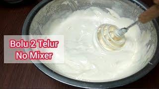 Bolu Tanpa Mixer #BoluJadul2Telur