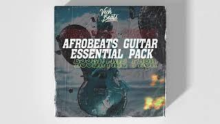 [FREE LOOP KIT]  AFROBEATS GUITAR MELODY  LOOP KIT | "AFROBEAT GUITAR ESSENTIAL PACK" |VESHBEATS 