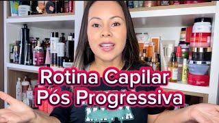 Rotina Capilar pós Progressiva