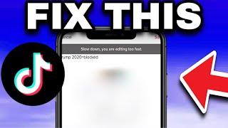 Slow Down You're Editing Too Fast TikTok Name Problem! Fixed