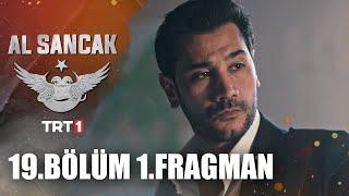 Al Sancak 19. Bölüm 1. Fragman @alsancaktrt