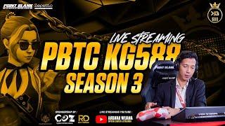  LIVE PBTC SEASON 3 BY KG588 (OFFLINE MEDAN)