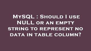 MySQL : Should I use NULL or an empty string to represent no data in table column?