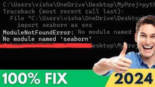 [FIXED] ModuleNotFoundError: No Module Named Seaborn in Python (2024)