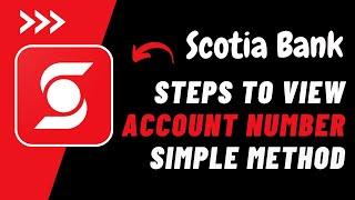 Scotia Bank ~ View Account Number !! Find Account number in Scotiabank App 2023 !! Scotiabank