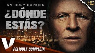 ¿DÓNDE ESTÁS? | ANTHONY HOPKINS | ESTRENO 2023 | PELICULA DE ACCIÓN EN ESPANOL LATINO