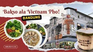 Bakso Bintang Asia, Bakso enak dan unik ala Vietnam Pho di Bandung