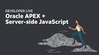 Oracle APEX + Server-side JavaScript