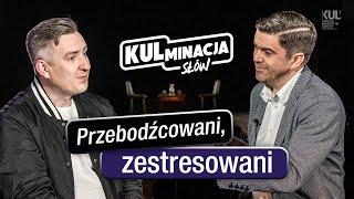 Przebodźcowani, zestresowani - „KULminacja słów” - odc. 37