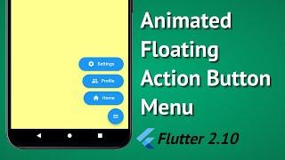 Flutter - Animated FAB menu | Animated Floating Action Button Menu in Flutter [2022]
