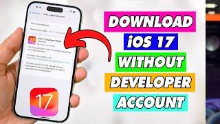 Download iOS 17 Beta without Developer Account [Download/Install iOS 17 Beta]