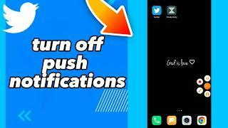 How To Turn Off Push Notifications On Twitter App 2023